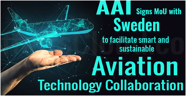AAI signs MoU with Sweden to facilitate sustainable aviation technology  (GS Paper 3, Science and Tech)