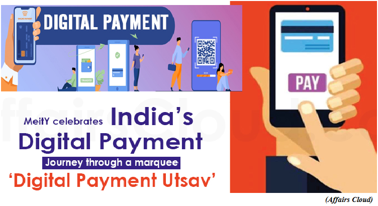 Digital Payments Utsav launched to Promote Digital Transformation (GS Paper 3, Economy)