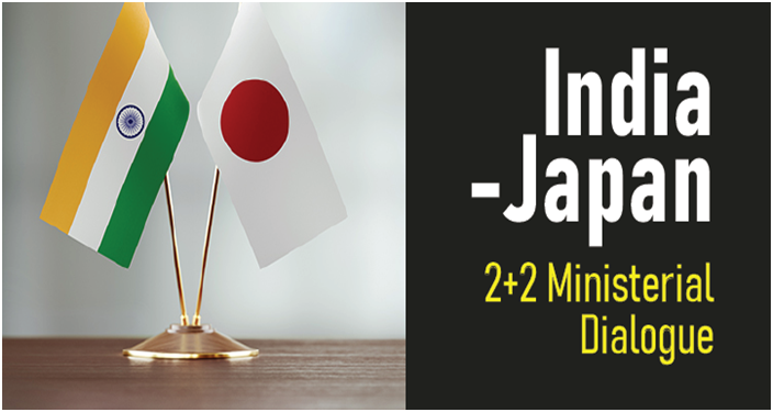 India-Japan 2+2 Ministerial Dialogue (GS Paper 2, International Relation)