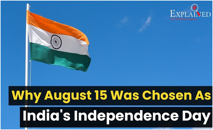 Why was 15 August chosen as India’s Independence Day? (GS Paper 1, Modern India)