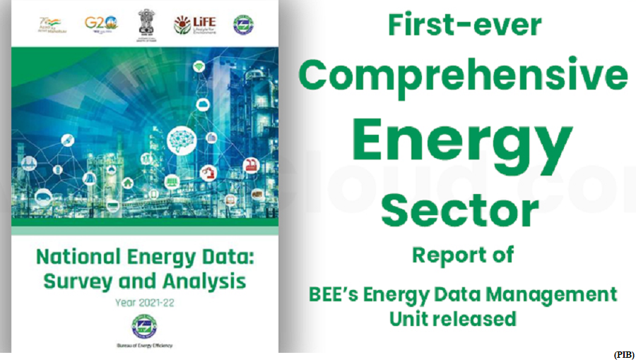 First ever Comprehensive Energy Sector Report of BEE Energy Data Management Unit released (GS Paper 3, Environment)