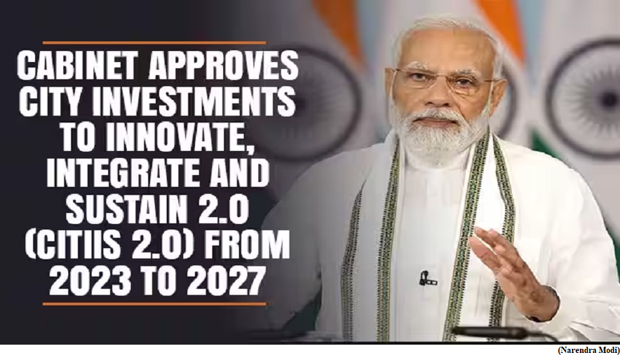 Cabinet approves City Investments to Innovate, Integrate and Sustain 2.0 (CITIIS 2.0) (GS Paper 3, Economy)